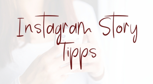 Instagram Story Tipps