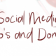 Social Media Dos and Donts