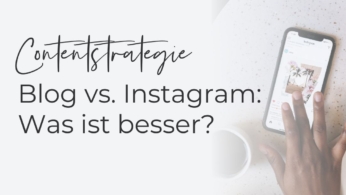 Blog vs. Instagram: Was ist besser?